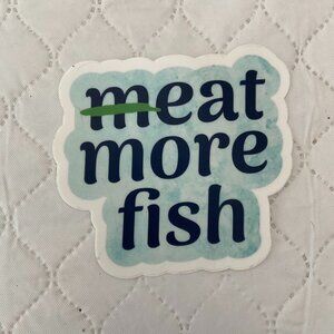meat more fish Sticker